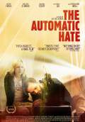 The Automatic Hate (2016) Poster #1 Thumbnail