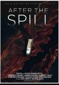 After the Spill (2015) Poster #1 Thumbnail