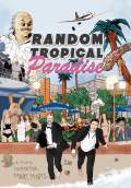 Random Tropical Paradise (2017) Poster #1 Thumbnail