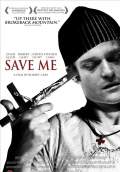 Save Me (2009) Poster #1 Thumbnail