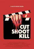 Cut Shoot Kill (2017) Poster #1 Thumbnail