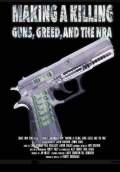 Making a Killing: Guns, Greed, and the NRA (2016) Poster #1 Thumbnail