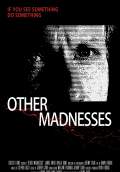 Other Madnesses (2017) Poster #1 Thumbnail
