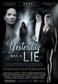 Yesterday Was a Lie (2009) Poster #1 Thumbnail