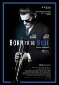 Born to Be Blue (2016) Poster #1 Thumbnail