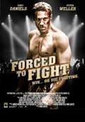Forced to Fight (2012) Poster #1 Thumbnail