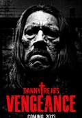 Danny Trejo's Vengeance (2013) Poster #1 Thumbnail