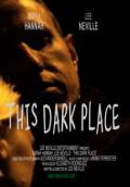 This Dark Place (2010) Poster #1 Thumbnail