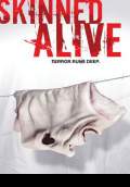 Skinned Alive (2008) Poster #1 Thumbnail