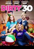 Dirty 30 (2016) Poster #1 Thumbnail