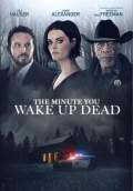 The Minute You Wake up Dead (2022) Poster #1 Thumbnail