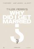 Tyler Perry's Why Did I Get Married? (2007) Poster #2 Thumbnail