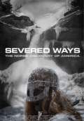 Severed Ways: The Norse Discovery of America (2009) Poster #1 Thumbnail