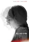 All I See Is You (2017) Poster #3 Thumbnail