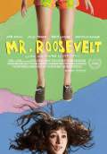 Mr. Roosevelt (2017) Poster #1 Thumbnail