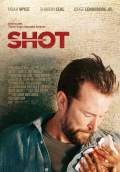 Shot (2017) Poster #1 Thumbnail