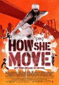 How She Move (2008) Poster #1 Thumbnail