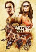 The Baytown Outlaws (2013) Poster #1 Thumbnail