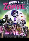 Mummy, I'm A Zombie (2014) Poster #1 Thumbnail