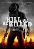 Kill or Be Killed (2016) Poster #1 Thumbnail