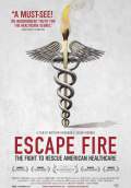 Escape Fire: The Fight to Rescue American Healthcare (2012) Poster #1 Thumbnail