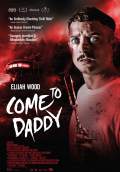 Come to Daddy (2020) Poster #1 Thumbnail