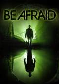 Be Afraid (2017) Poster #1 Thumbnail