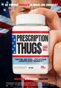 Prescription Thugs (2016) Poster #1 Thumbnail
