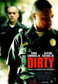 Dirty (2006) Poster #1 Thumbnail