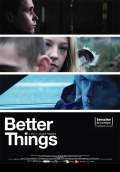 Better Things (2009) Poster #1 Thumbnail
