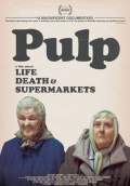 Pulp: a Film About Life, Death & Supermarkets (2014) Poster #1 Thumbnail