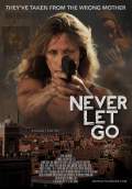 Never Let Go (2017) Poster #1 Thumbnail