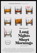Long Nights Short Mornings (2017) Poster #1 Thumbnail