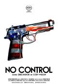 No Control (2014) Poster #1 Thumbnail