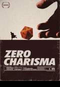 Zero Charisma (2013) Poster #2 Thumbnail