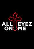 All Eyez on Me (2017) Poster #1 Thumbnail