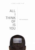 All I Think of is You (2012) Poster #1 Thumbnail
