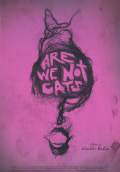 Are We Not Cats (2016) Poster #1 Thumbnail