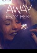 Away from Here (2013) Poster #1 Thumbnail