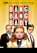 Bang Bang Baby (2014) Poster #1 Thumbnail