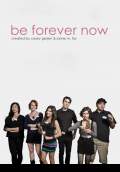 Be Forever Now (2012) Poster #1 Thumbnail