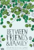 Between Friends and Family (2012) Poster #1 Thumbnail