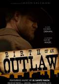 Birth of an Outlaw (2012) Poster #1 Thumbnail