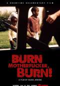 Burn Motherfucker, Burn! (2017) Poster #1 Thumbnail