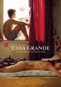Casa Grande (2014) Poster #1 Thumbnail