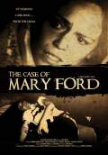 The Case of Mary Ford (2013) Poster #1 Thumbnail