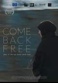 Come Back Free (2016) Poster #1 Thumbnail