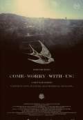 Come Worry With Us! (2014) Poster #1 Thumbnail