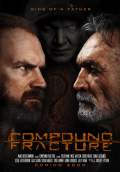 Compound Fracture (2014) Poster #1 Thumbnail