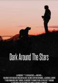Dark Around the Stars (2016) Poster #1 Thumbnail